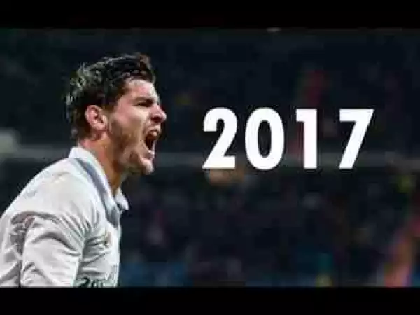 Video: Alvaro Morata - All 20 Goals for Real Madrid 2016-2017
